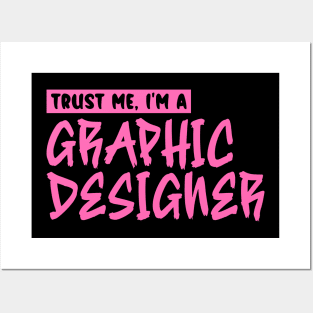 Trust me, I'm a graphic designer Posters and Art